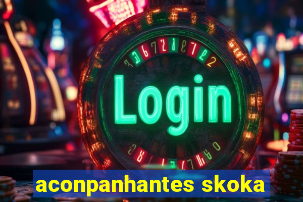 aconpanhantes skoka